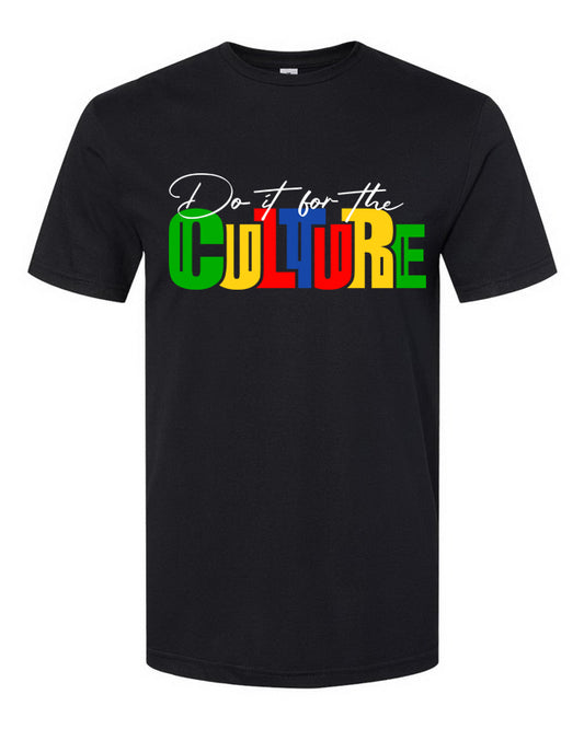 "Do It For The Culture" T-Shirt
