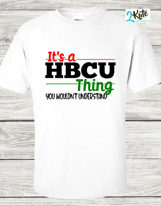 “It’s a HBCU Thing” Shirt