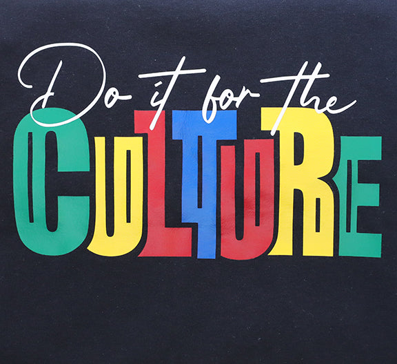 "Do It For The Culture" T-Shirt