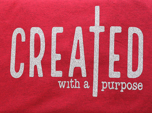 "Created with a Purpose" T-Shirt