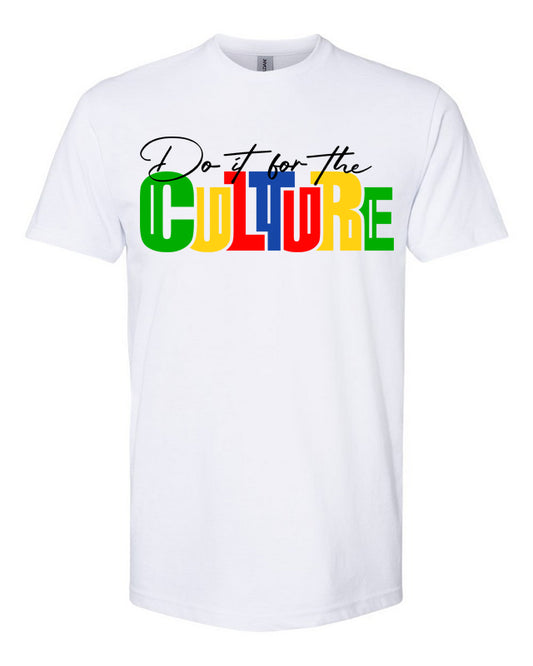 "Do It For The Culture" T-Shirt
