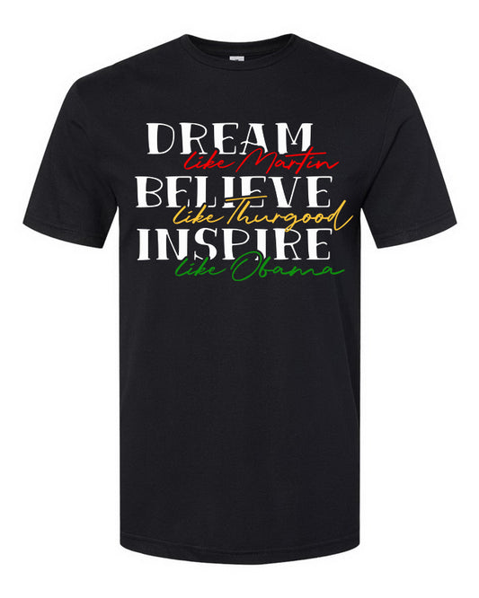 "Dream. Believe. Inspire." T-Shirt